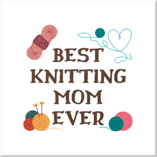 Best Knitting Mom Ever Posters and Art